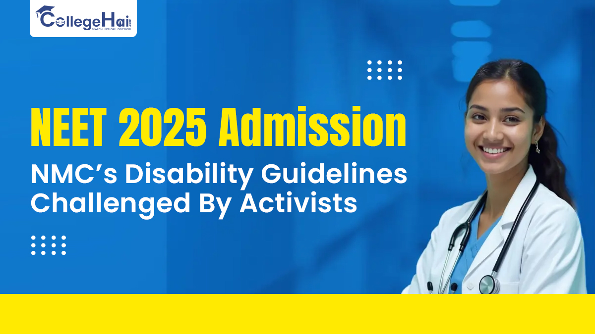 NEET 2025 Admission NMC’s Disability Guidelines Challenged By Activists.jpg